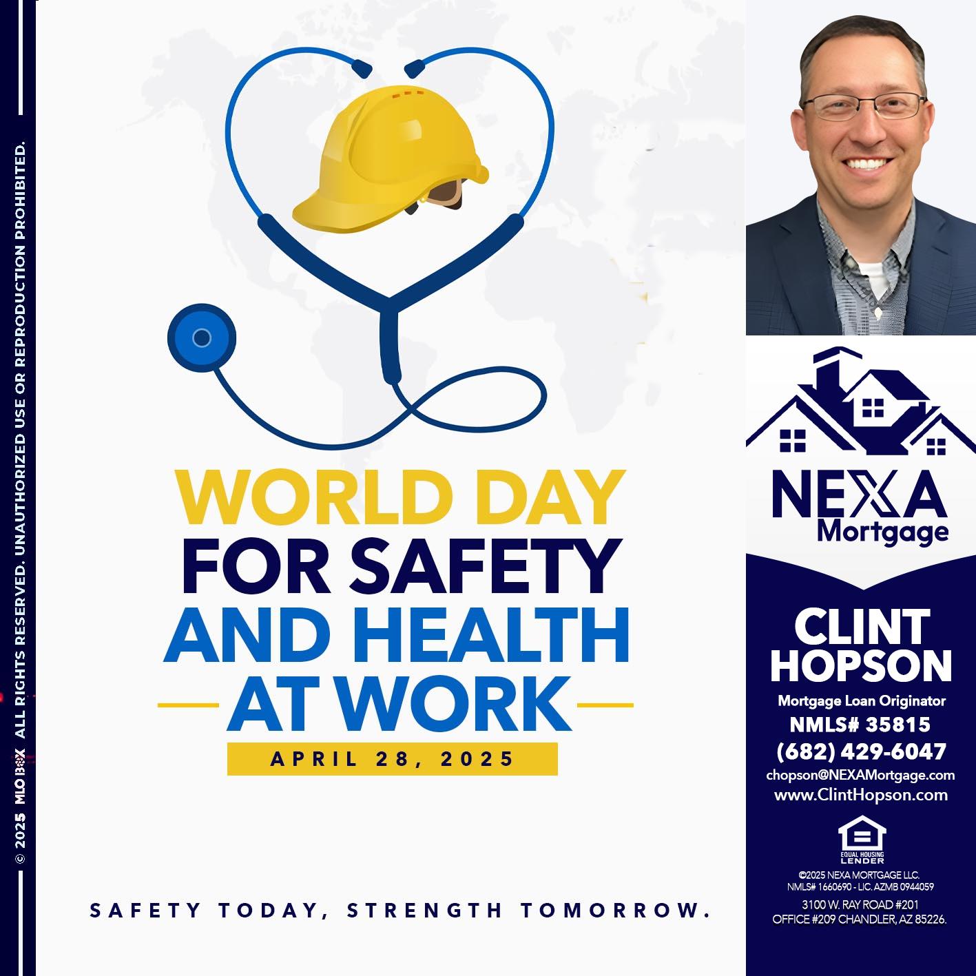 WORLD DAY SAFETY AND HEALTH - Clint Hopson -Mortgage Loan Originator