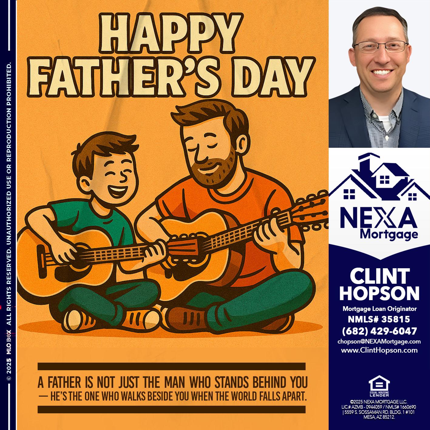 HAPPY FATHERS DAY - Clint Hopson -Mortgage Loan Originator