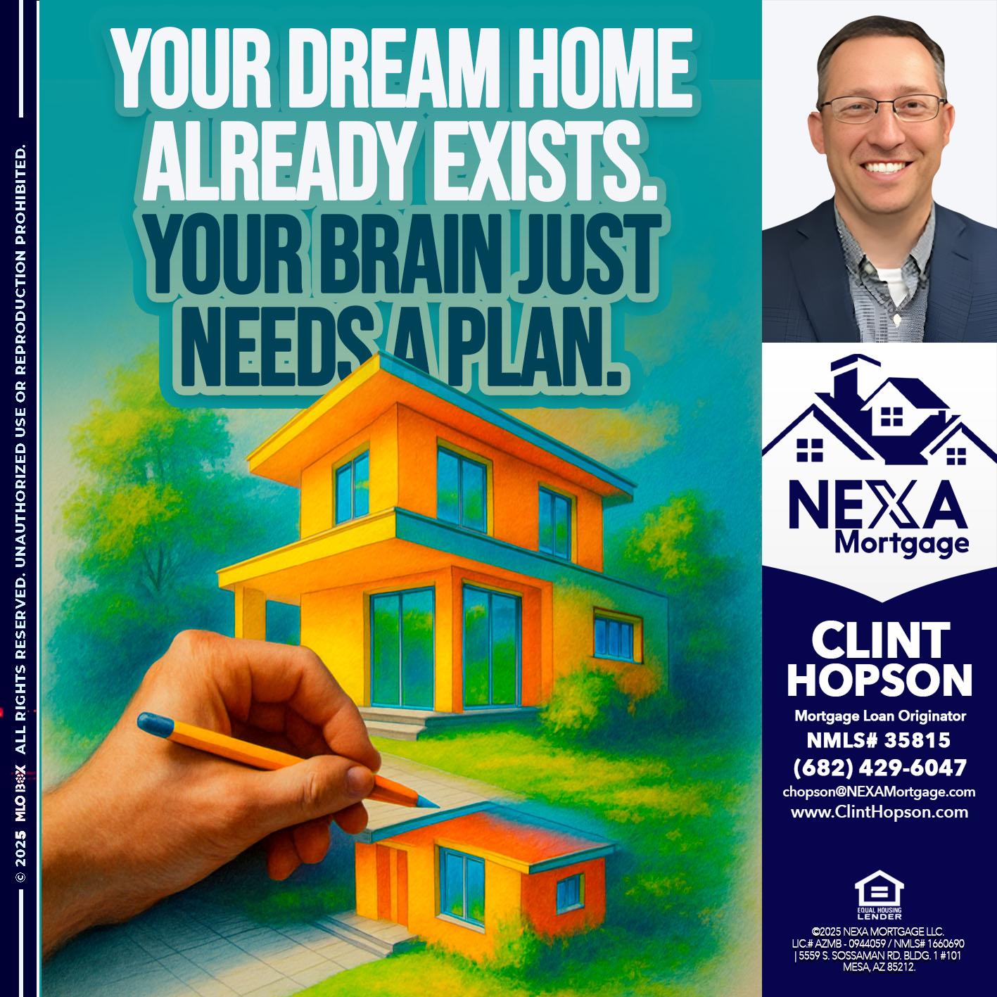 YOUR DREAM HOME - Clint Hopson -Mortgage Loan Originator