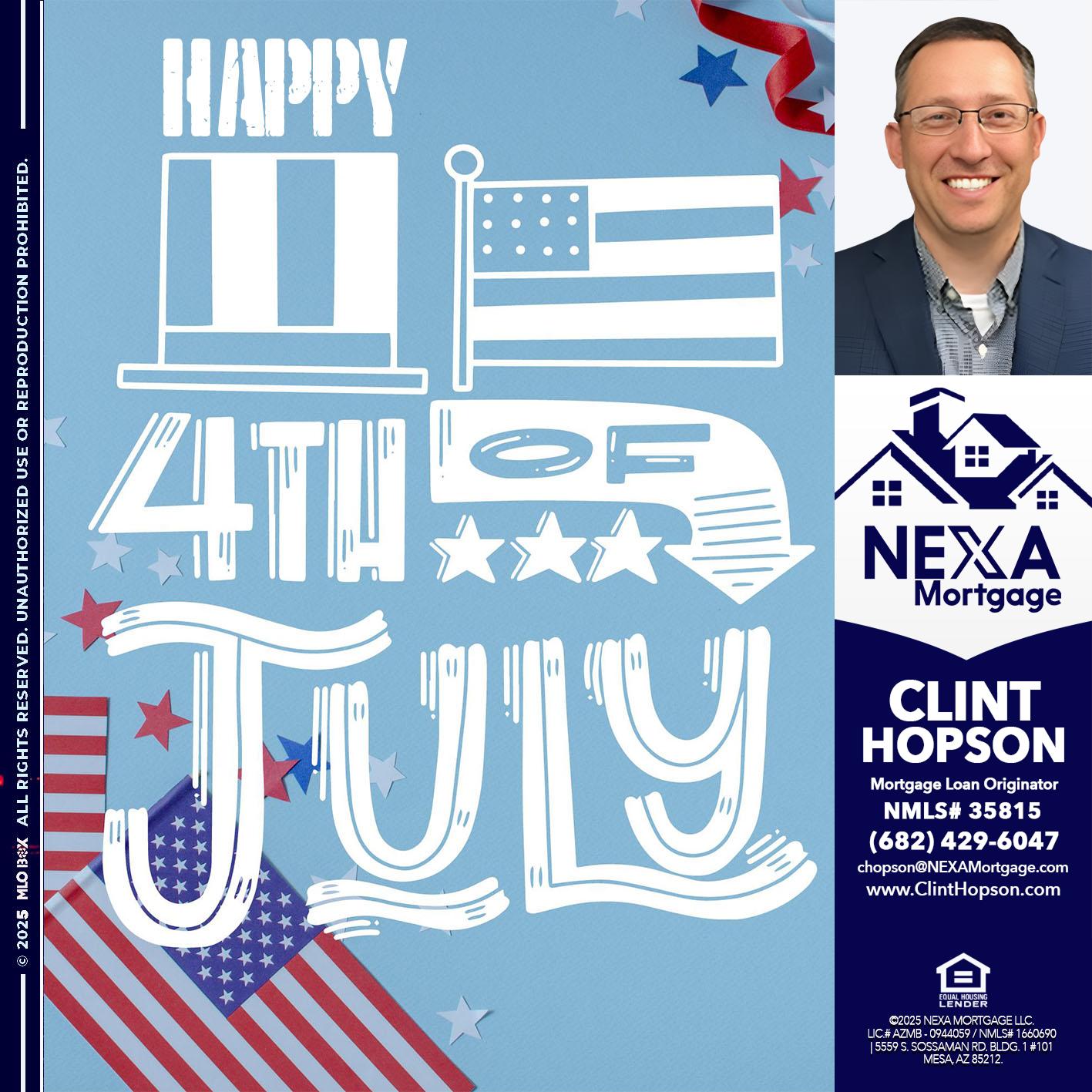 happy 4th of july - Clint Hopson -Mortgage Loan Originator