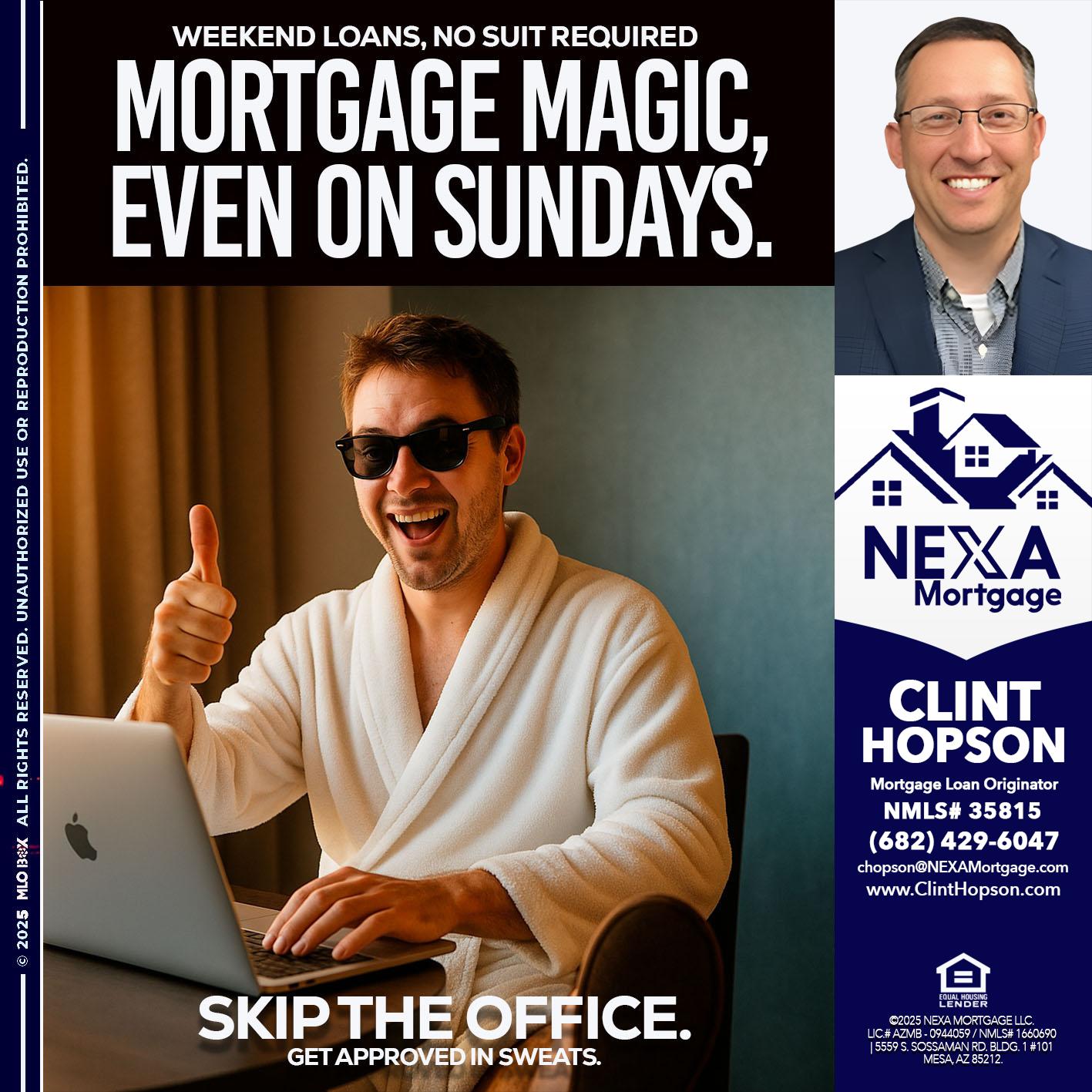 MORTGAGE MAGICS - Clint Hopson -Mortgage Loan Originator