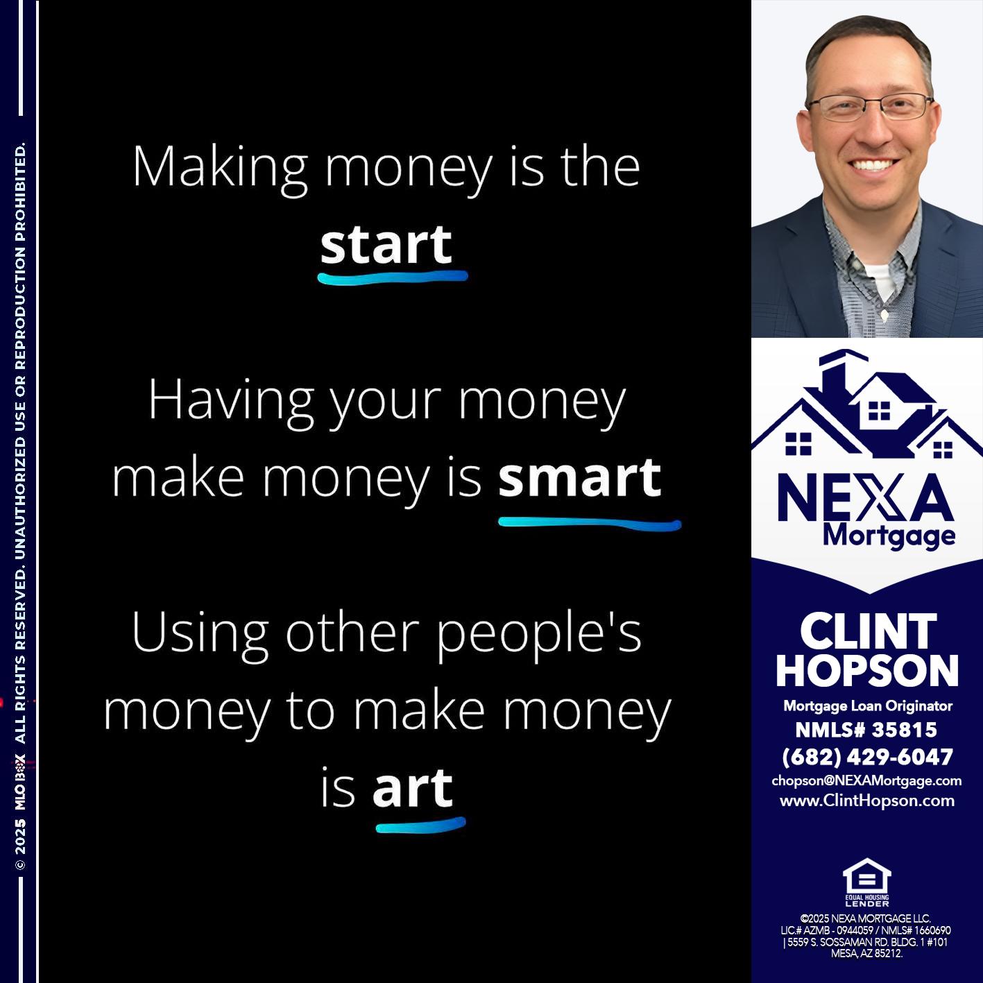 MAKING MONEY IS - Clint Hopson -Mortgage Loan Originator