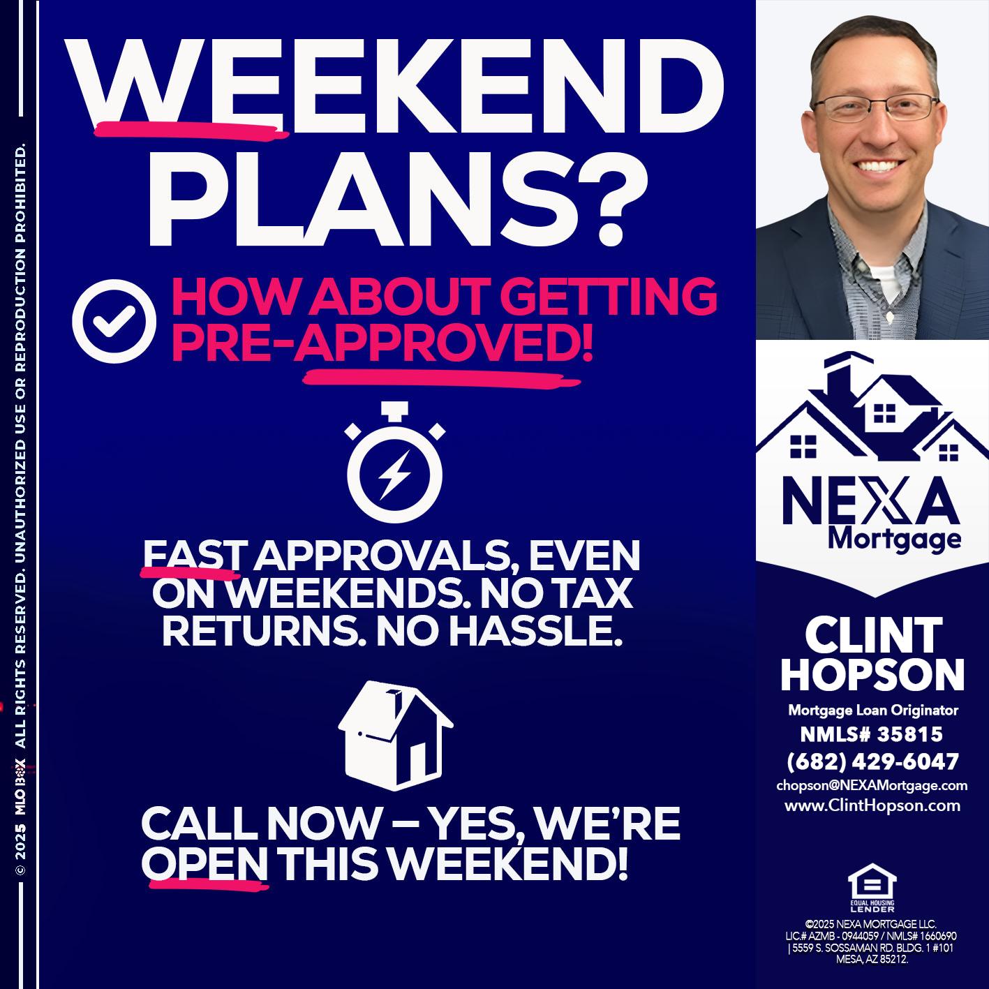 WEEKEND PLANS? - Clint Hopson -Mortgage Loan Originator