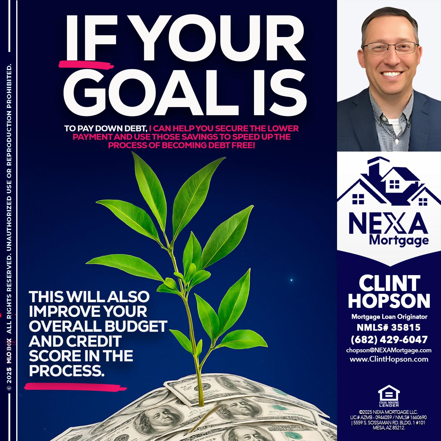 if your goal is - Clint Hopson -Mortgage Loan Originator