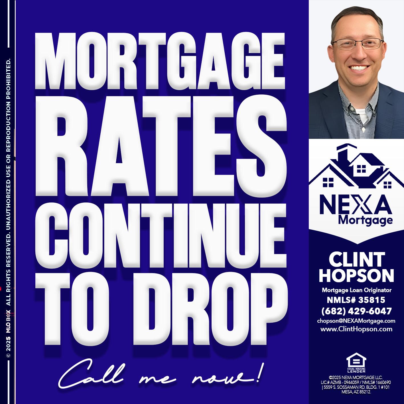 MORTGAGE RATES ARE DROP - Clint Hopson -Mortgage Loan Originator