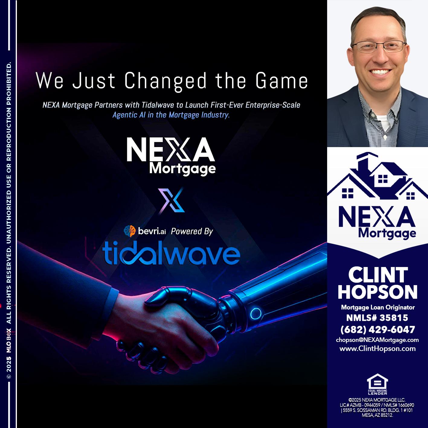 we just change - Clint Hopson -Mortgage Loan Originator