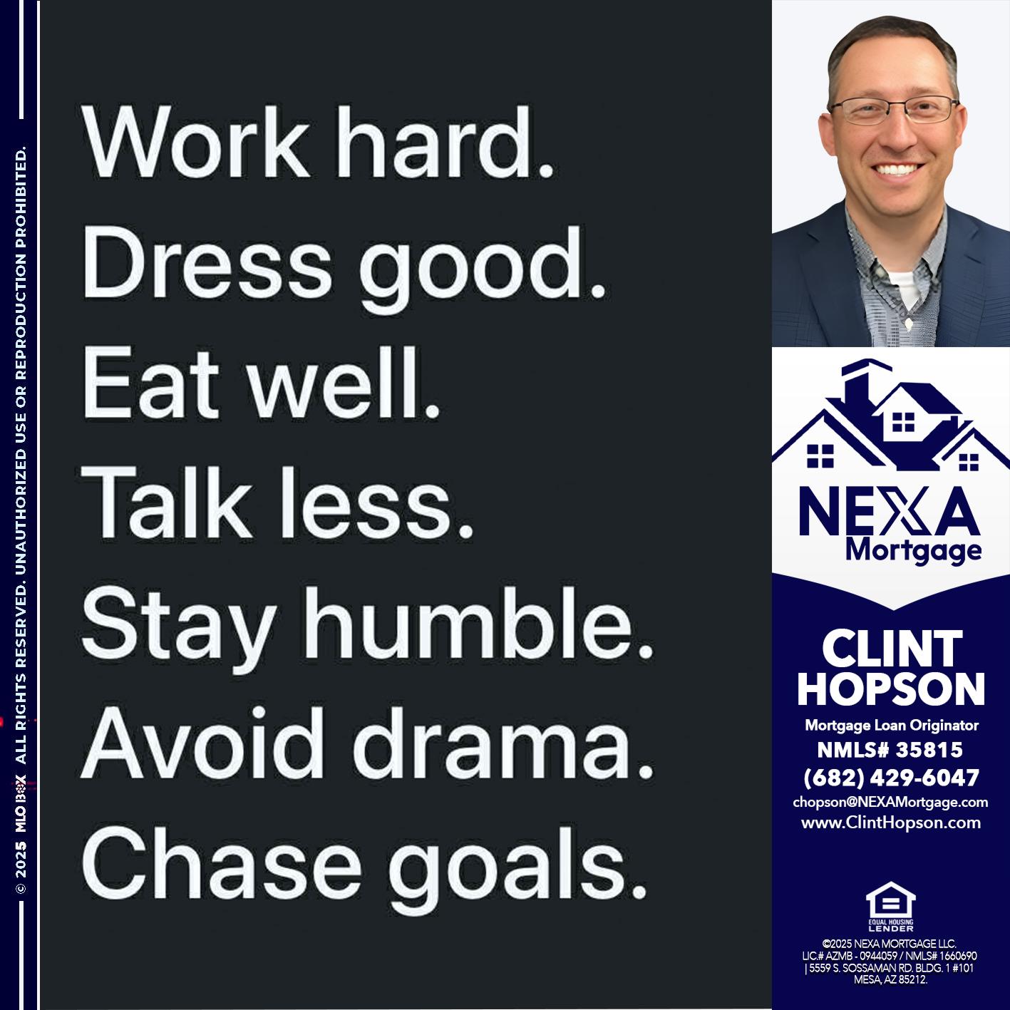 work hard - Clint Hopson -Mortgage Loan Originator