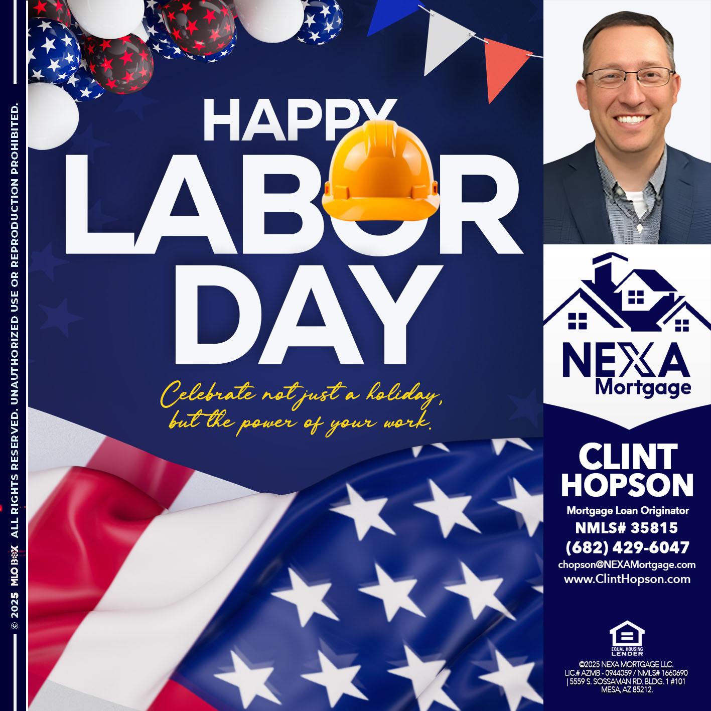 HAPPY LABOR DAY - Clint Hopson -Mortgage Loan Originator