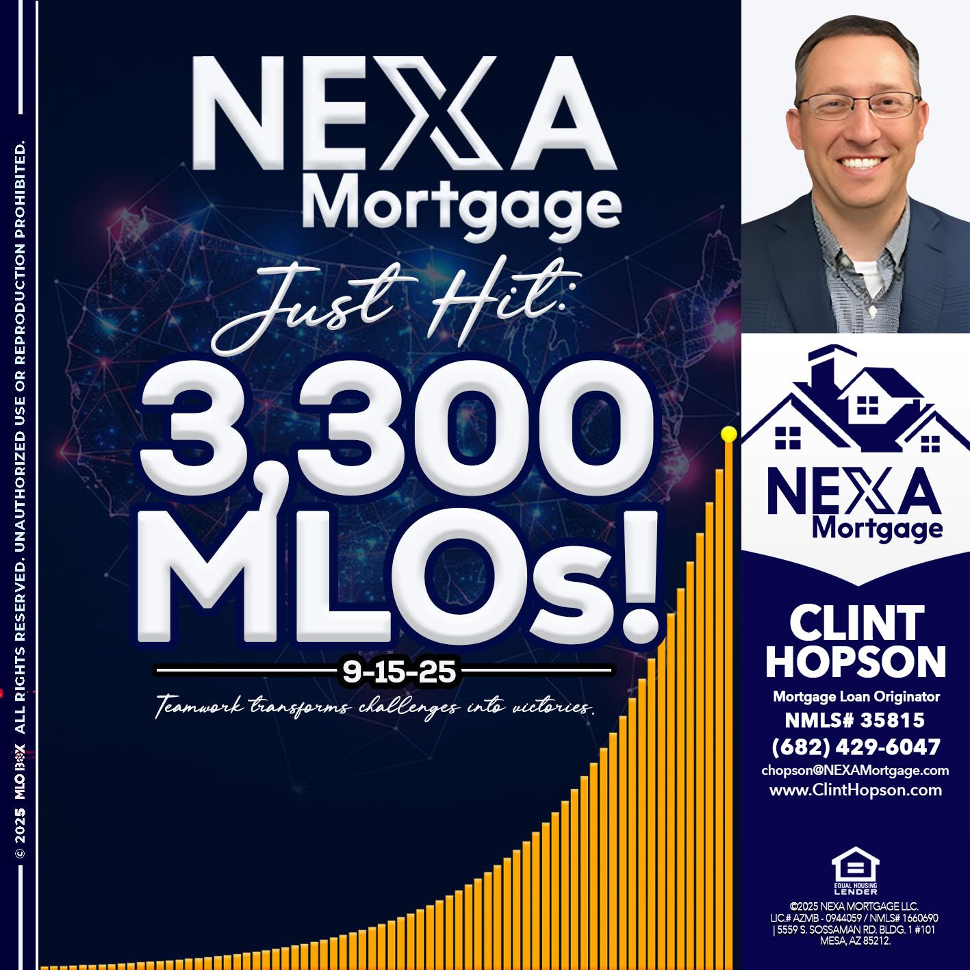 NEXA JUST HIT 3300 MLOS - Clint Hopson -Mortgage Loan Originator