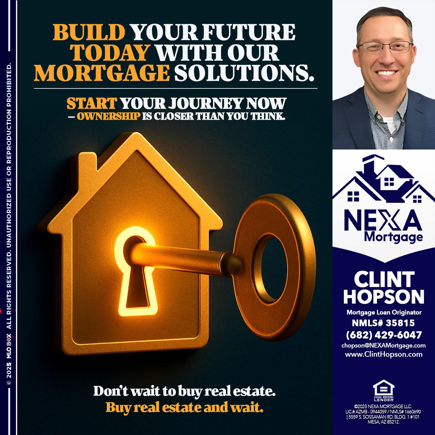 BUILD YOUR FUTURE - Clint Hopson -Mortgage Loan Originator