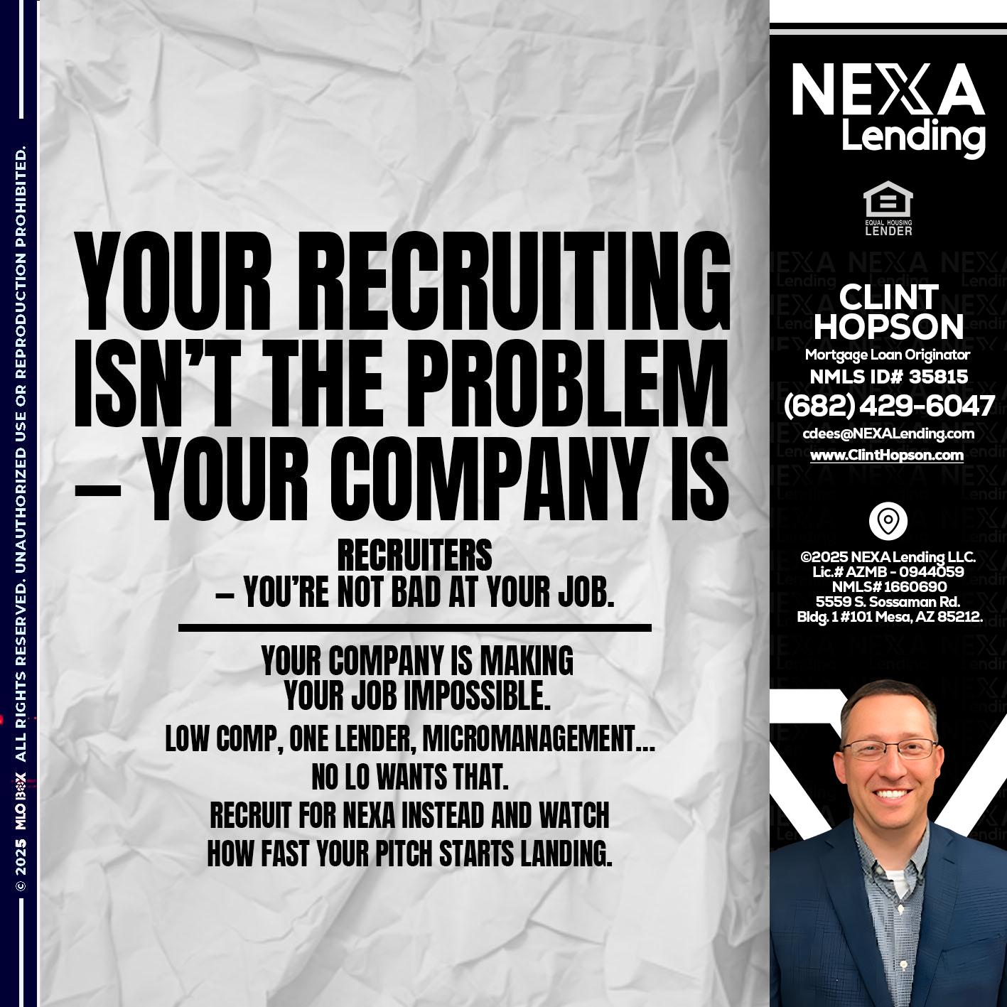 YOUR RECRUITING - Clint Hopson -Mortgage Loan Originator