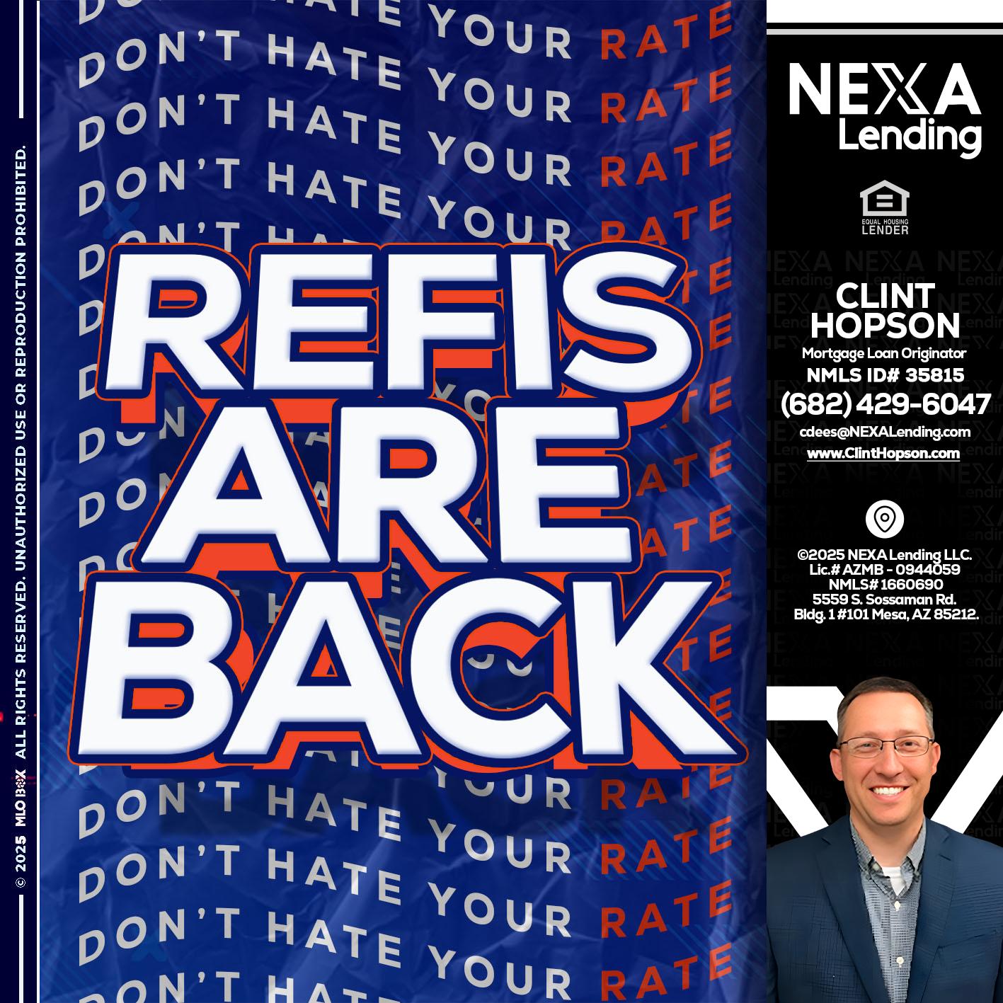 refis are back - Clint Hopson -Mortgage Loan Originator