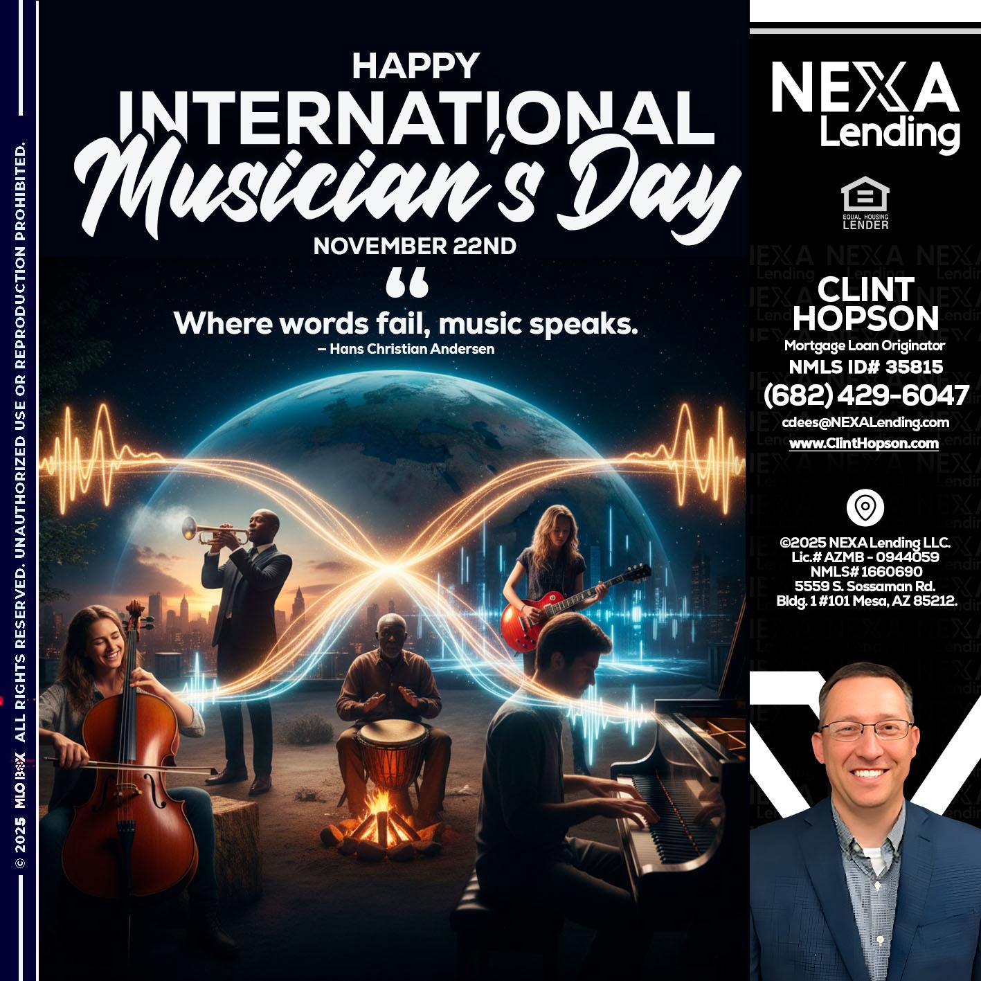 HAPPY INTERNATIONAL MUSICIAN'S DAY - Clint Hopson -Mortgage Loan Originator