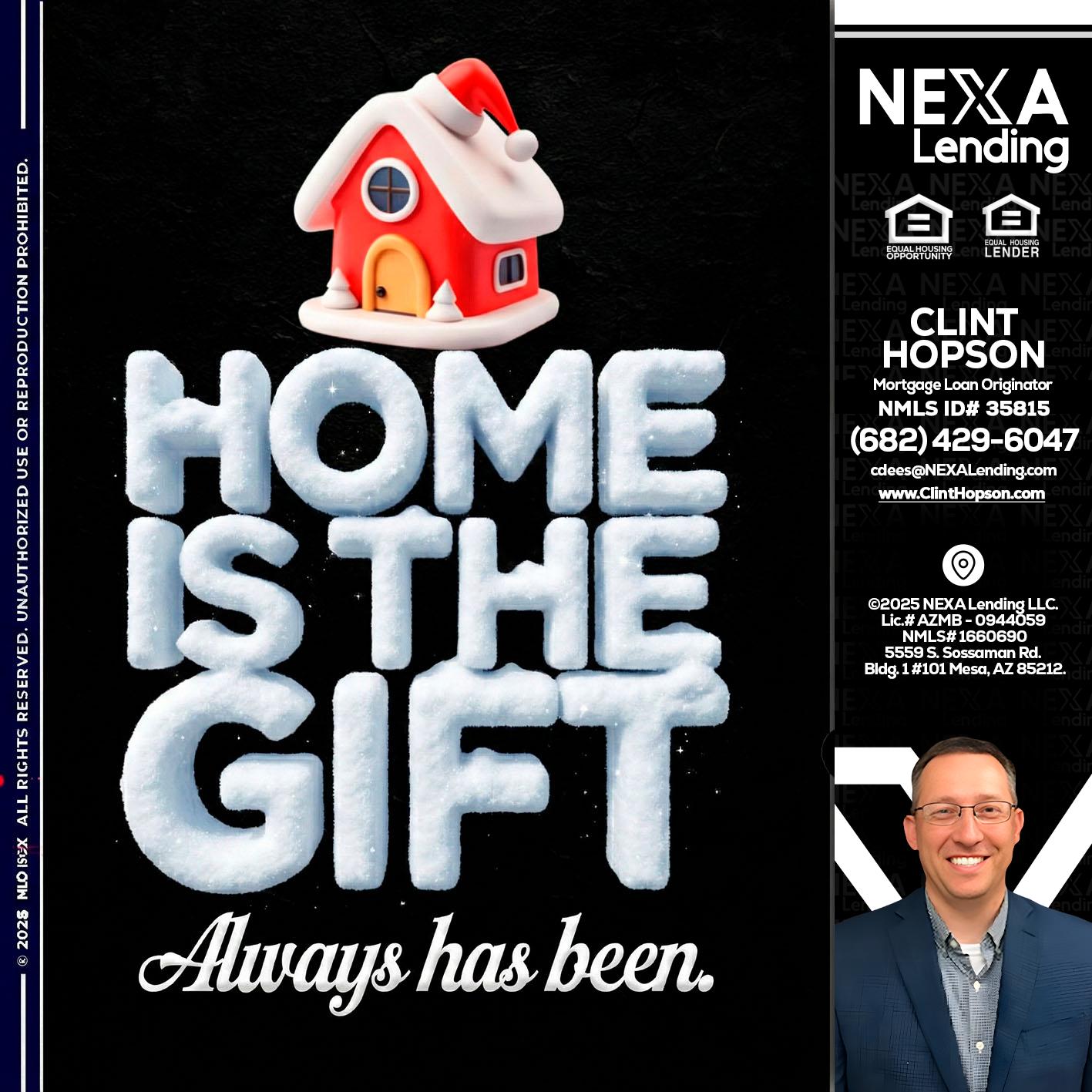 home is the gift - Clint Hopson -Mortgage Loan Originator
