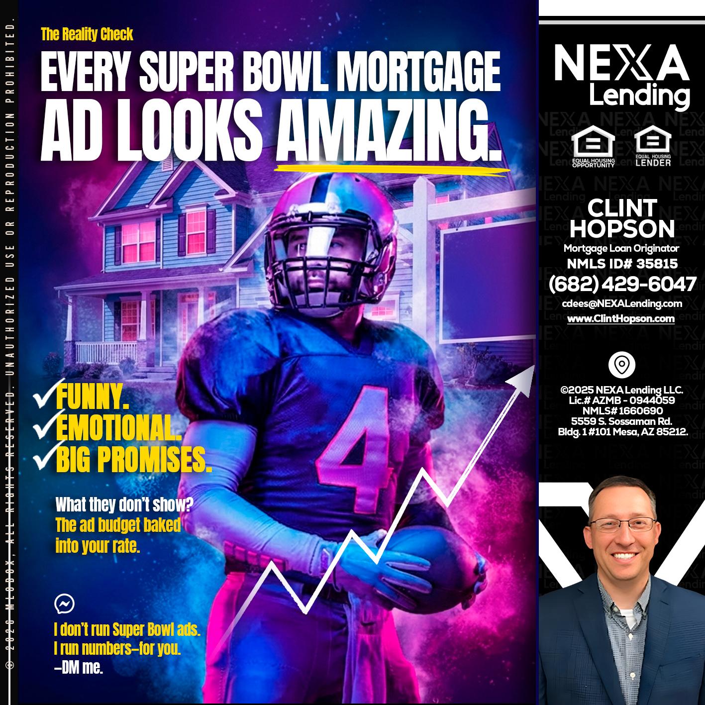 every Super Bowl - Clint Hopson -Mortgage Loan Originator