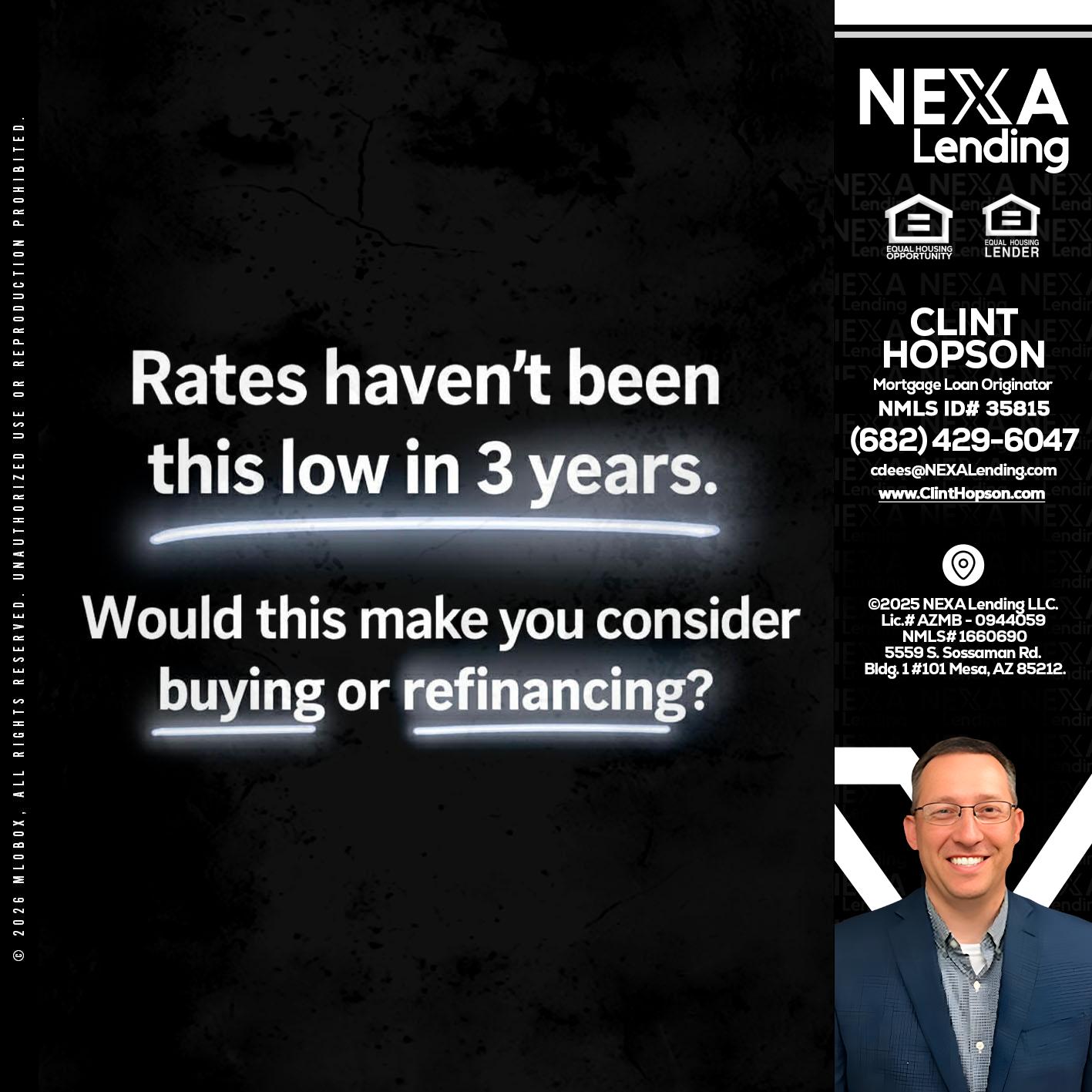 RATES HAVEN'T - Clint Hopson -Mortgage Loan Originator