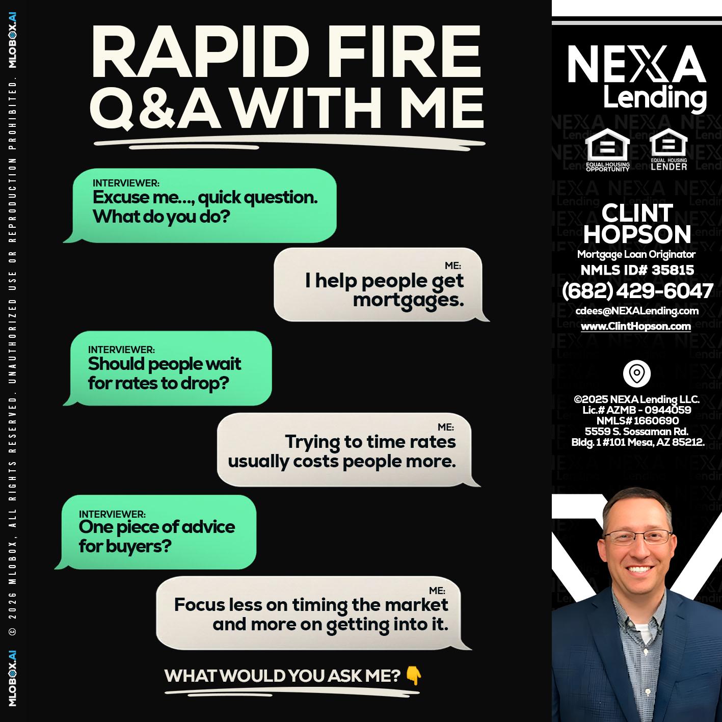 RAPID FIRE Q&A - Clint Hopson -Mortgage Loan Originator