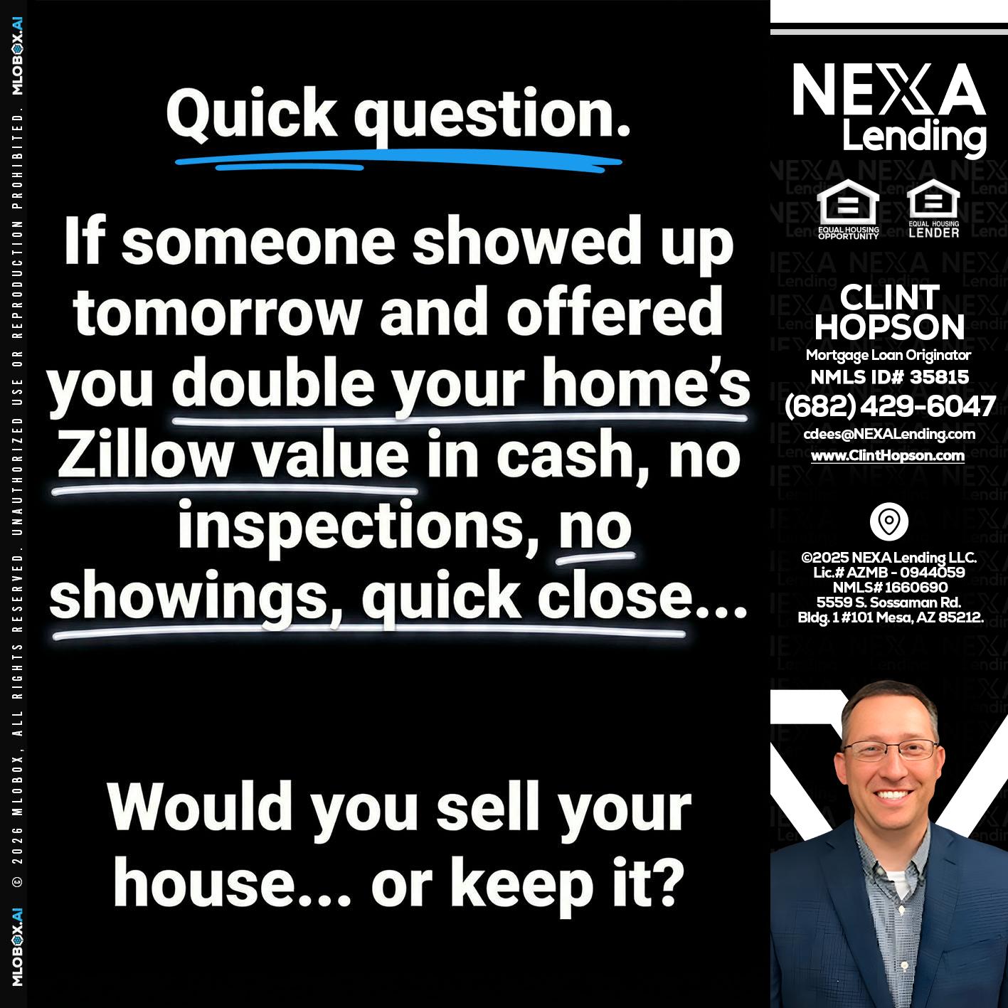 QUICK QUESTION - Clint Hopson -Mortgage Loan Originator