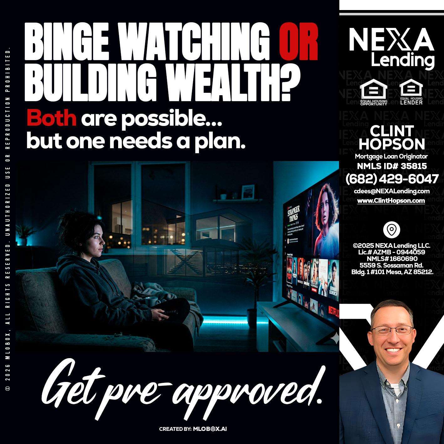 BINGE WATCHING - Clint Hopson -Mortgage Loan Originator