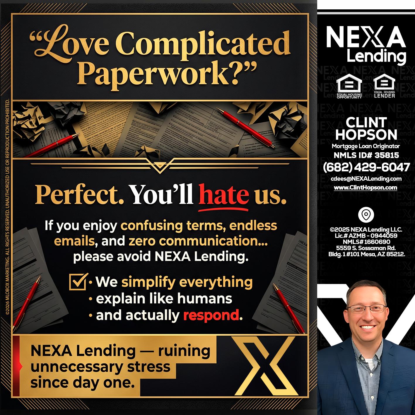 YOU WILL HATE US! - Clint Hopson -Mortgage Loan Originator