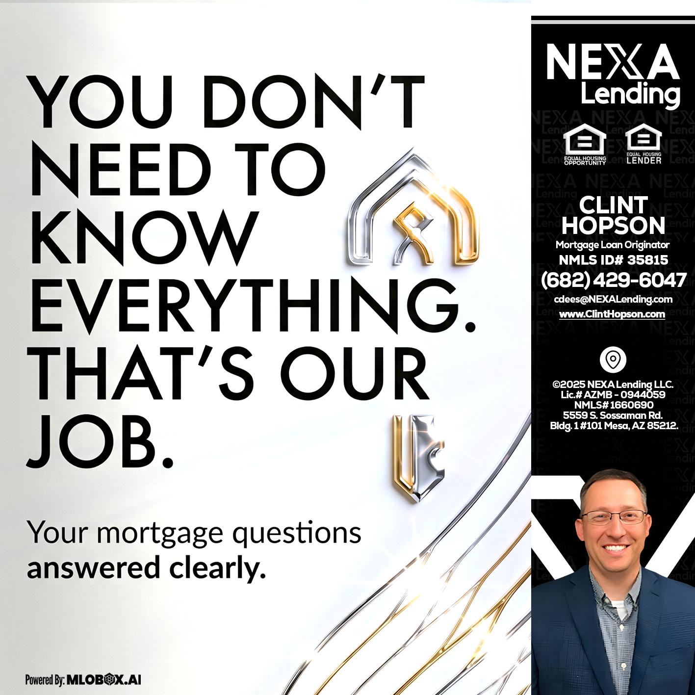 THAT IS OUR JOB - Clint Hopson -Mortgage Loan Originator
