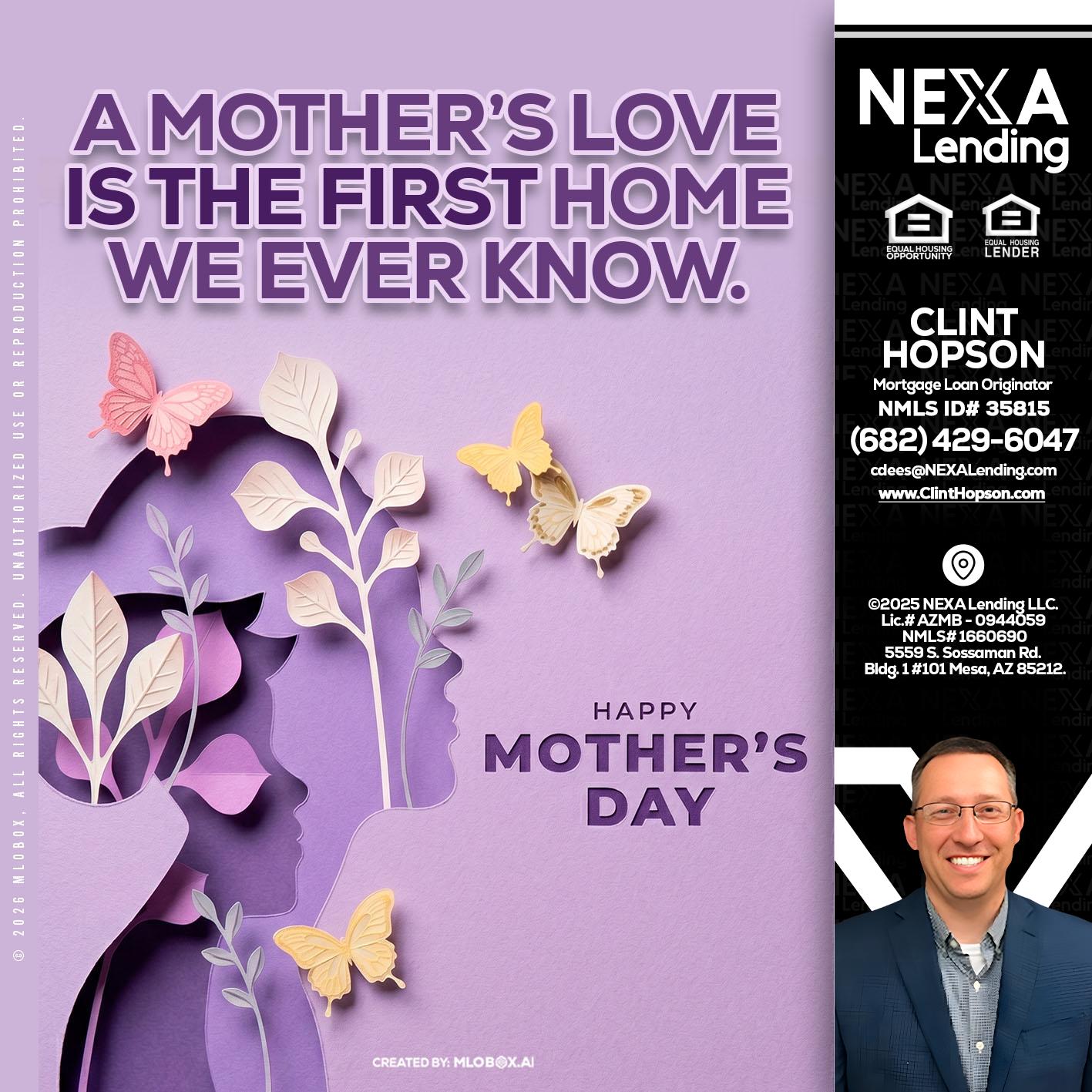 MOTHERS DAY - Clint Hopson -Mortgage Loan Originator