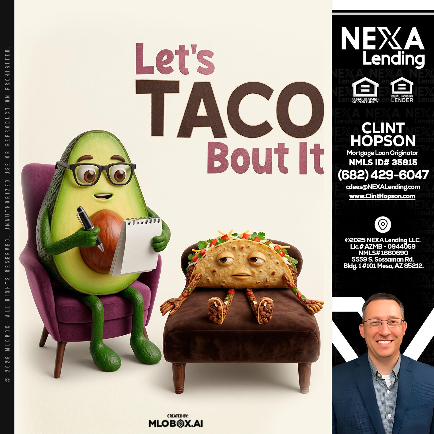 LETS TACO ABOUT IT - Clint Hopson -Mortgage Loan Originator